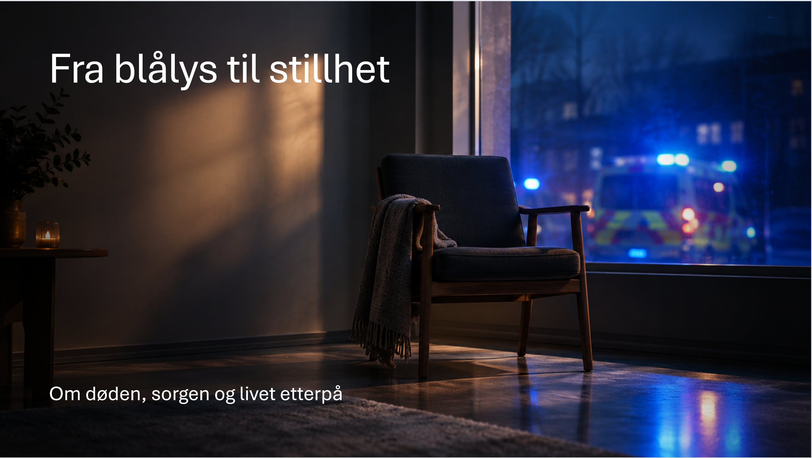Fra blålys til stillhet